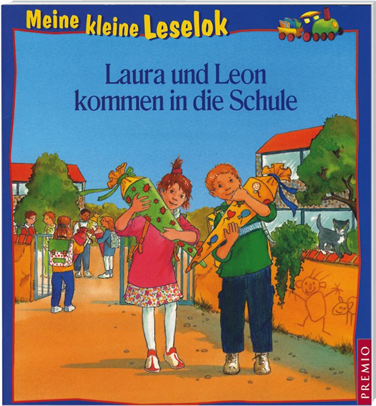 Meine kleine Leselok: Laura und Leon kommen in die Schule