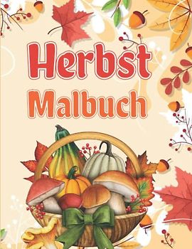 Herbst Malbuch: Großdruck Illustrationen der Herbstsaison, einfache und mutige Färbung für Erwachsene zum Entspannen und Stressabbau