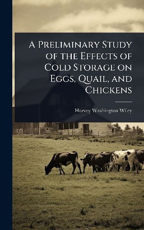 A Preliminary Study of the Effects of Cold Storage on Eggs, Quail, and Chickens