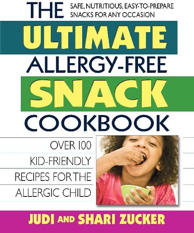 The Ultimate Allergy-Free Snack Cookbook