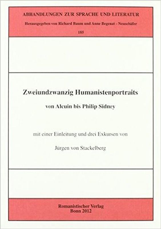 Zweiundzwanzig Humanistenportraits von Alcuin bis Philip Sidney