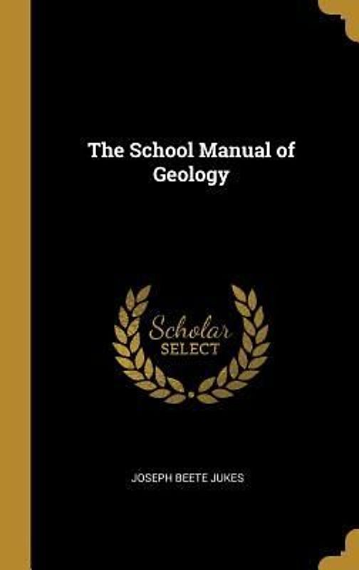 The School Manual of Geology