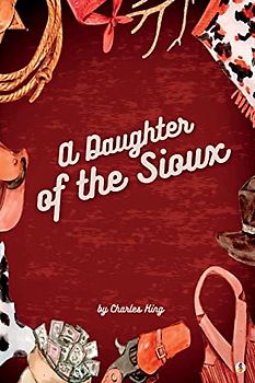 A Daughter of the Sioux