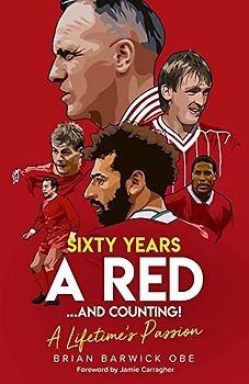 Sixty Years A Red… and Counting!: A Lifetime's Passion