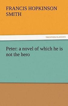 Peter: a novel of which he is not the hero