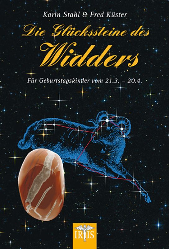 Die Glückssteine des Widders. Für Geburtstagskinder vom 21.3.-20.4.