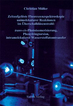 Zeitaufgelöste Fluoreszenzspektroskopie unimolekularer Reaktionen im Überschalldüsenstrahl
