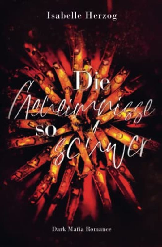 Die Geheimnisse so schwer