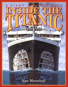Inside the Titanic. A Giant Cutaway Book