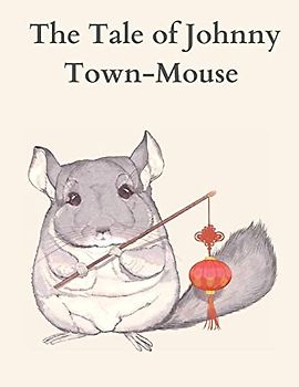The Tale of Johnny Town-Mouse