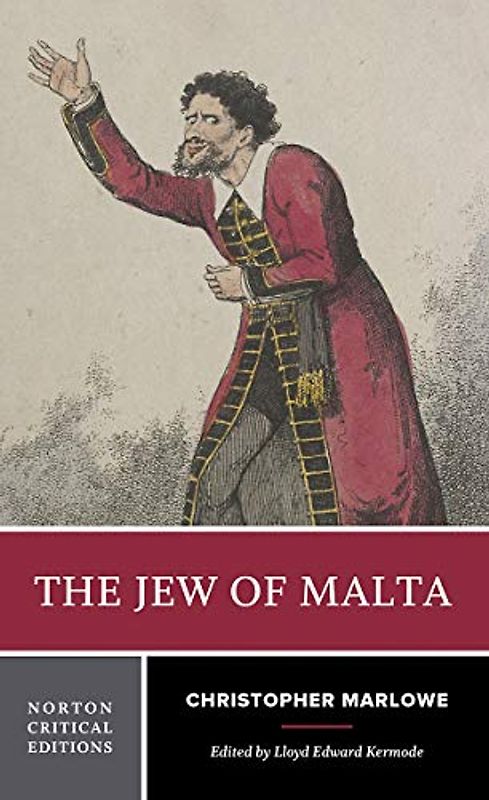 The Jew of Malta: A Norton Critical Edition (Norton Critical Editions, Band 0)
