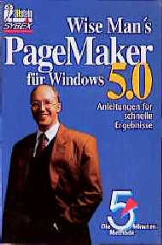 PageMaker für Windows 5.0. Die 5-Minuten-Methode. Anleitungen für schnelle Ergebnisse