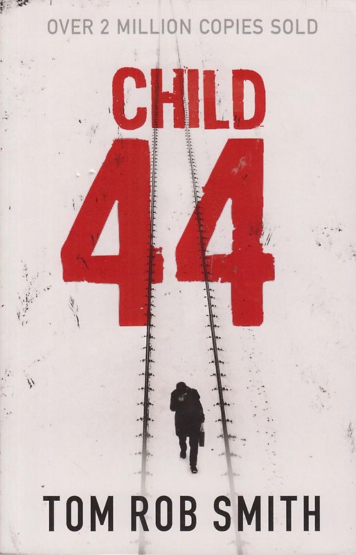 Child 44 - Tom Rob Smith [Paperback]