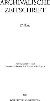 Archivalische Zeitschrift 97 (2021)