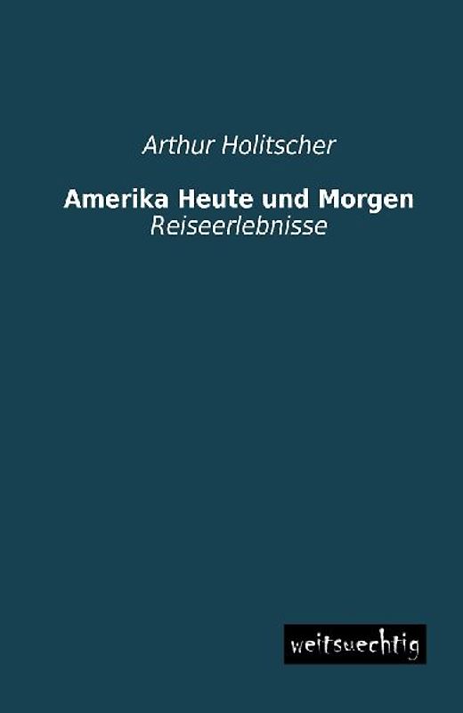 Amerika Heute und Morgen