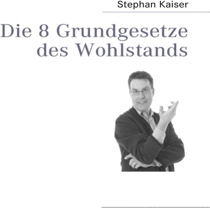 Die 8 Grundgesetze des Wohlstands