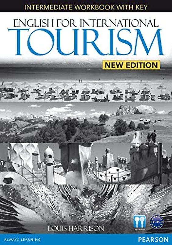 English for International Tourism Intermediate Workbook with Key and Audio-CD (B1-B1+): Niveau B1-B1+ (English for Tourism)