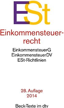 ESt - Einkommensteuerrecht: EinkommensteuerG, EinkommensteuerDV, ESt-Richtlinien [Taschenbuch, 28. Auflage 2014]