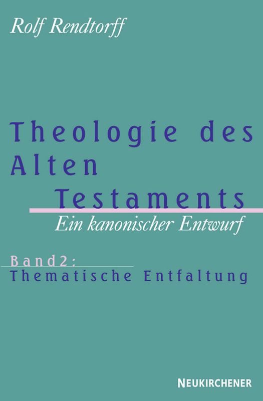 Theologie des Alten Testaments – Ein kanonischer Entwurf
