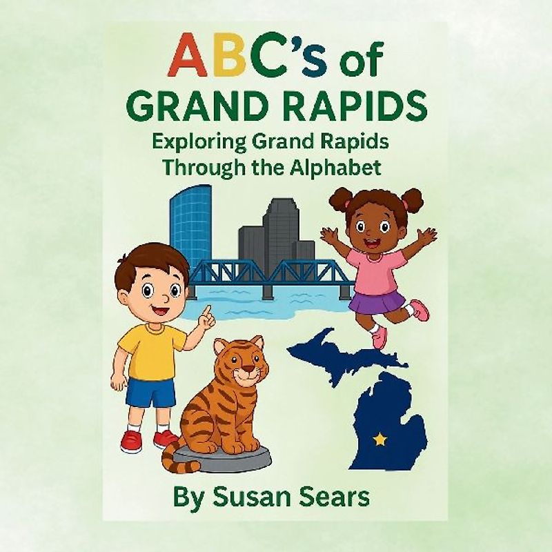 ABC's of Grand Rapids - Exploring Grand Rapids Through the Alphabet