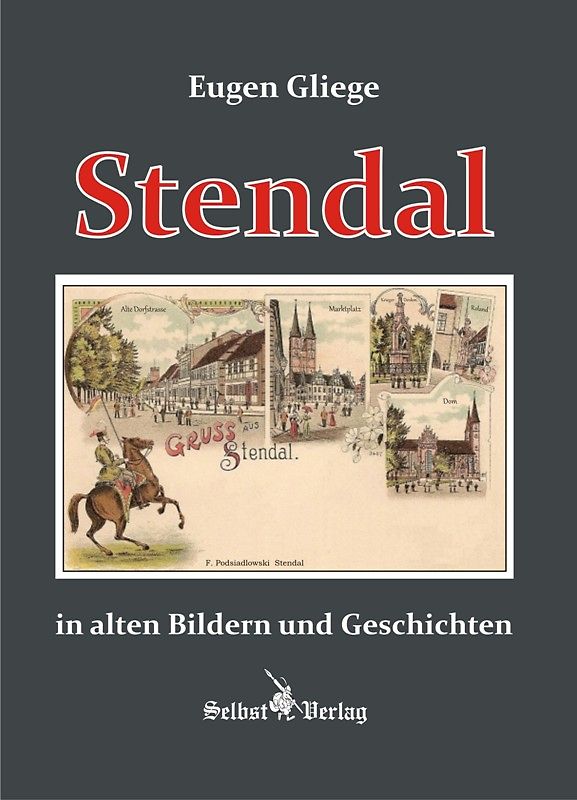 Stendal in alten Bildern und Geschichten