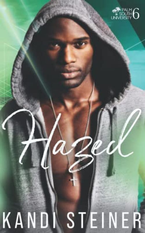 Hazed (Palm South University, Band 6)