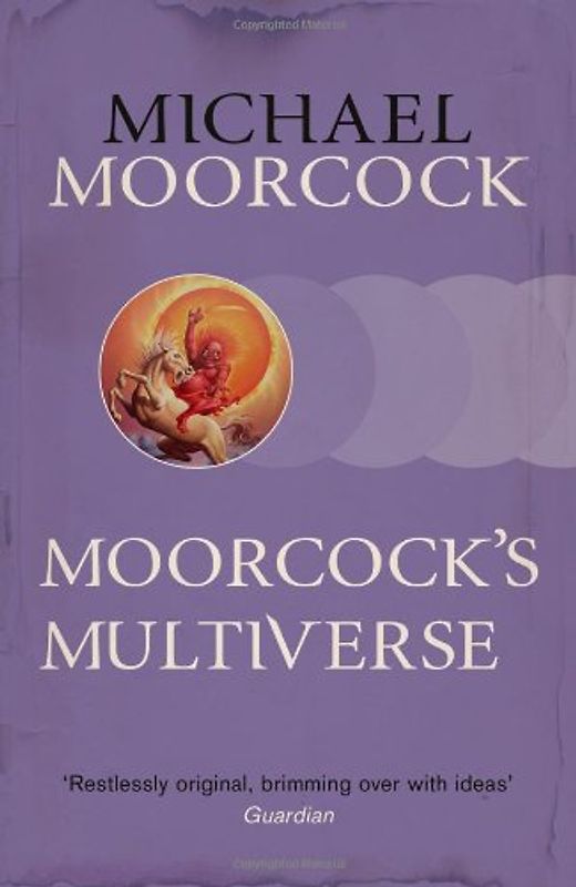 Moorcock's Multiverse - Moorcock, Michael
