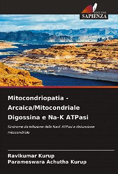 Mitocondriopatia - Arcaica/Mitocondriale Digossina e Na-K ATPasi