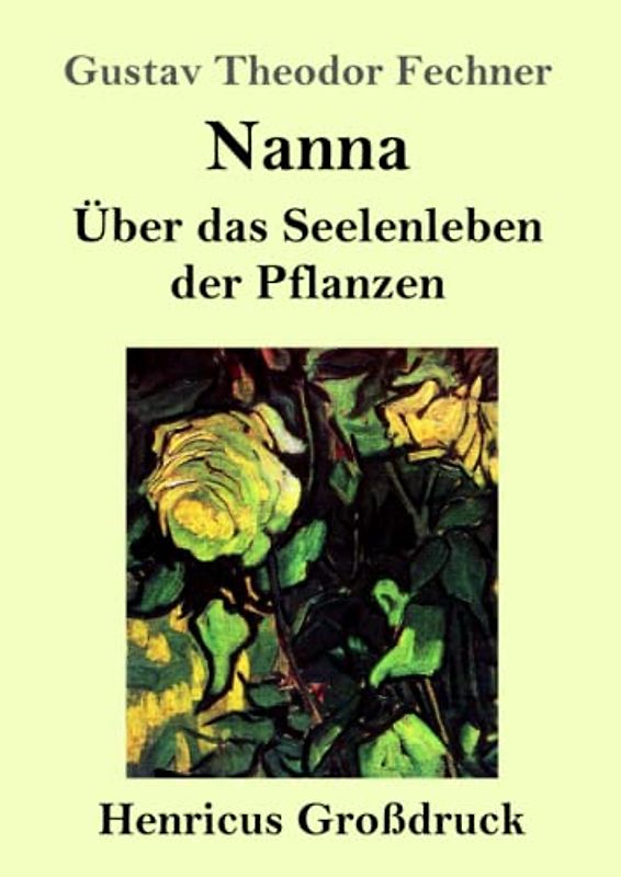 Nanna (Großdruck): Über das Seelenleben der Pflanzen