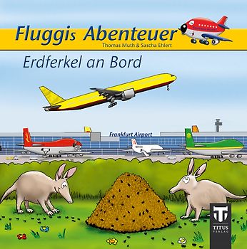 Fluggis Abenteuer - Erdferkel an Bord