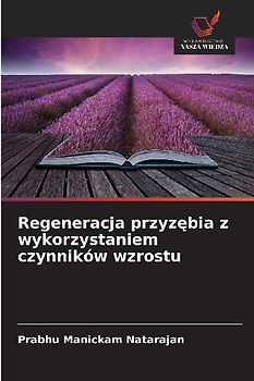Regeneracja przyz¿bia z wykorzystaniem czynników wzrostu