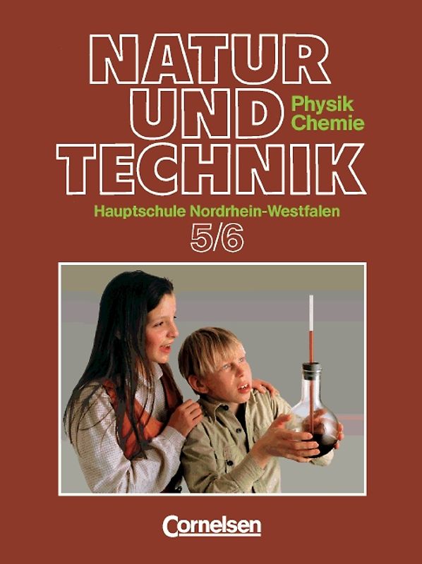 Natur und Technik - Physik/Chemie - Hauptschule Nordrhein-Westfalen - Alte Ausgabe / 5./6. Schuljahr - Schülerbuch