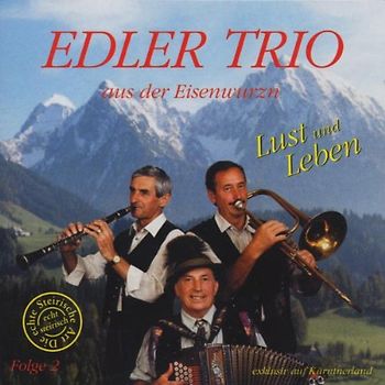 Edler Trio - Lust und Leben