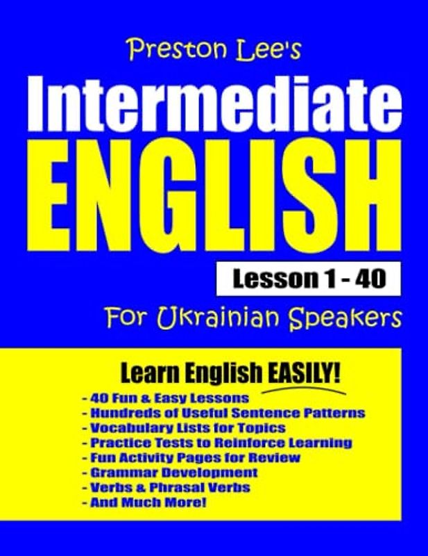 Preston Lee's Intermediate English Lesson 1 - 40 For Ukrainian Speakers (Preston Lee's English For Ukrainian Speakers)