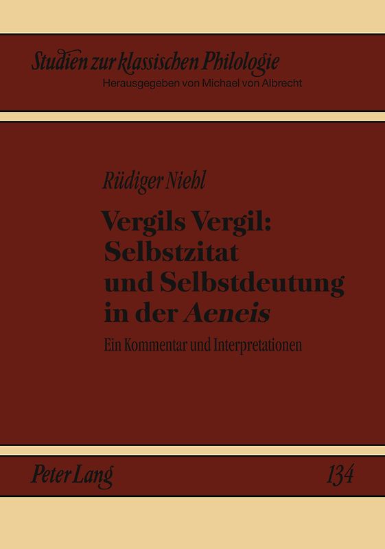 Vergils Vergil: Selbstzitat und Selbstdeutung in der «Aeneis»