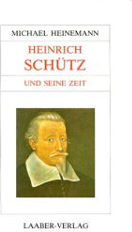 Heinrich Schütz und seine Zeit
