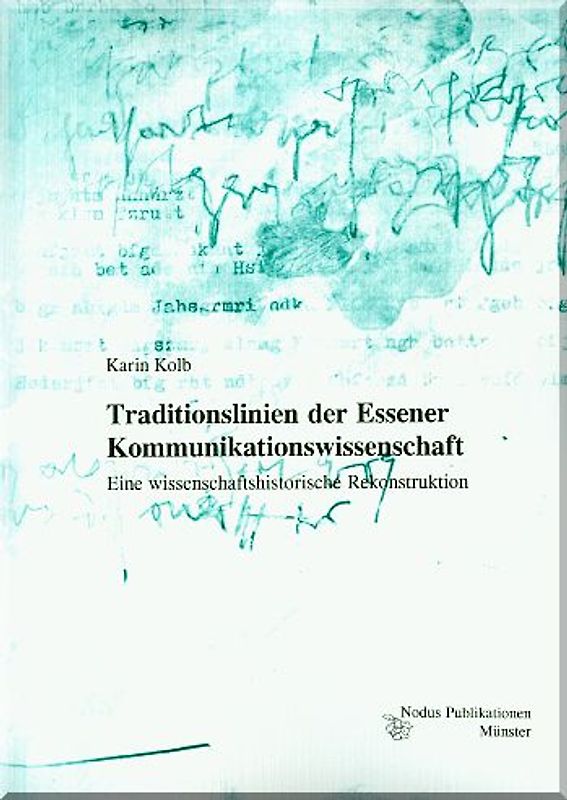 Traditionslinien der Essener Kommunikationswissenschaft