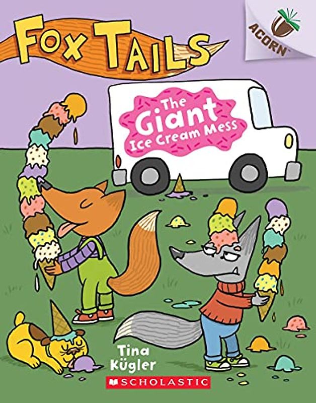 The Giant Ice Cream Mess: An Acorn Book (Fox Tails #3), Volume 3