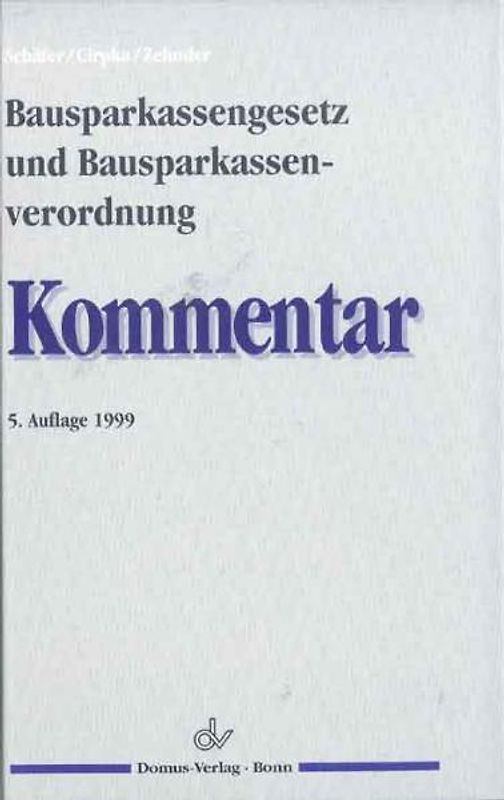 Bausparkassengesetz und Bausparkassenverordnung