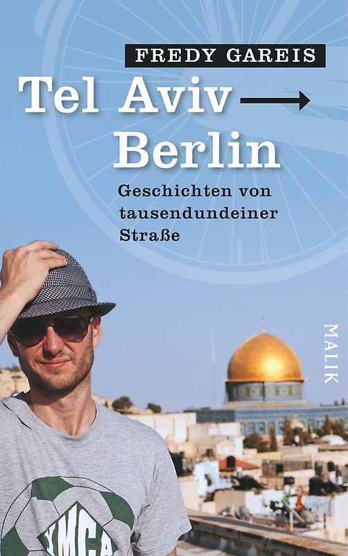 Tel Aviv - Berlin. Geschichten von tausendundeiner Straße