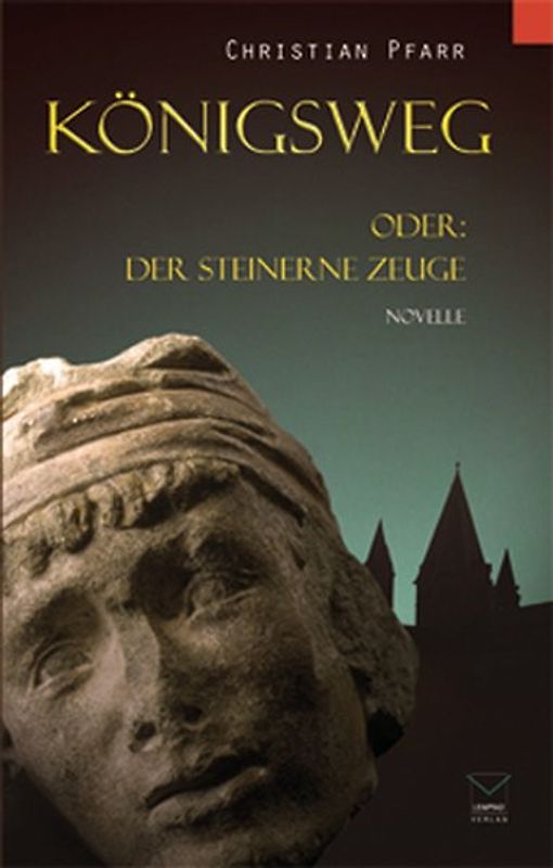 Königsweg oder: Der steinerne Zeuge