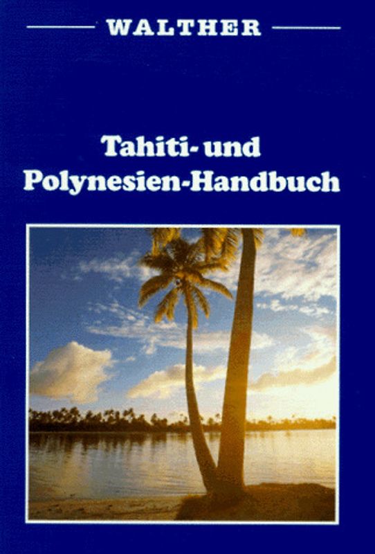 Tahiti- und Polynesien-Handbuch