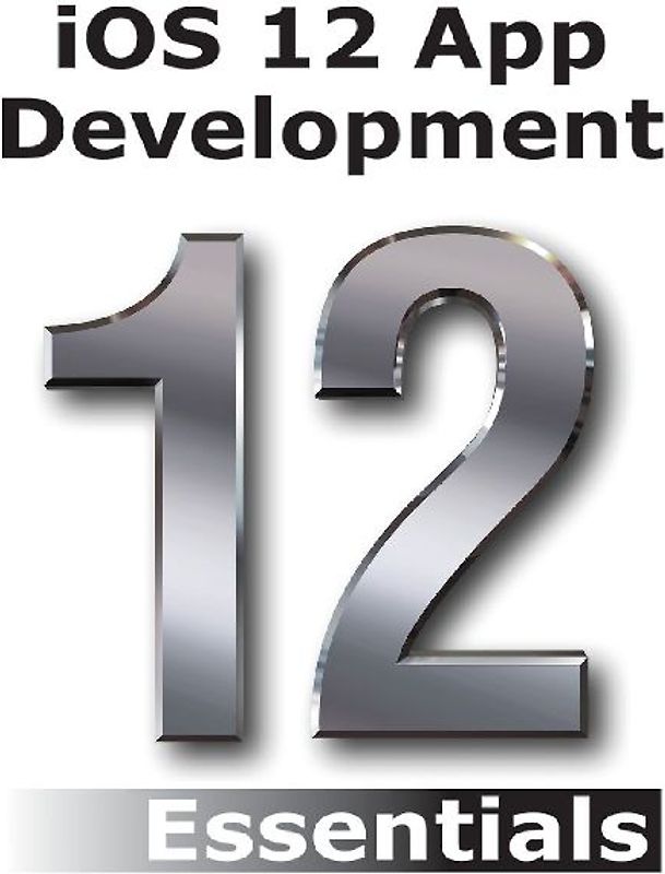 iOS 12 App Development Essentials