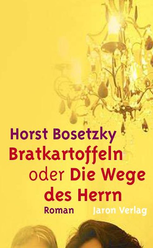 Bratkartoffeln oder die Wege des Herrn