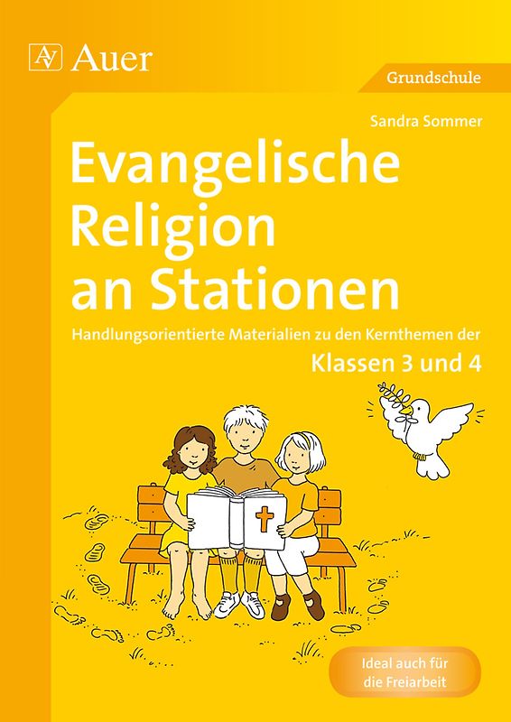 Evangelische Religion an Stationen. Handlungsorientierte Materialien zu den Kernthemen der Klassen 3 und 4