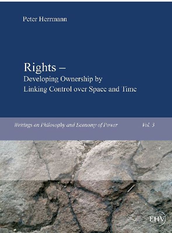 Rights - Developing Ownership by Linking Control over Space and Time