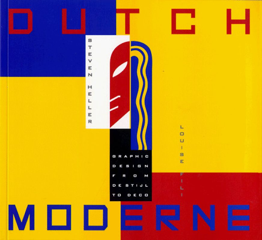 Dutch Moderne. Graphic Design from deStijl to Deco