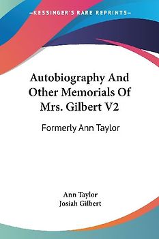 Autobiography And Other Memorials Of Mrs. Gilbert V2