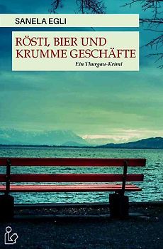 RÖSTI, BIER UND KRUMME GESCHÄFTE