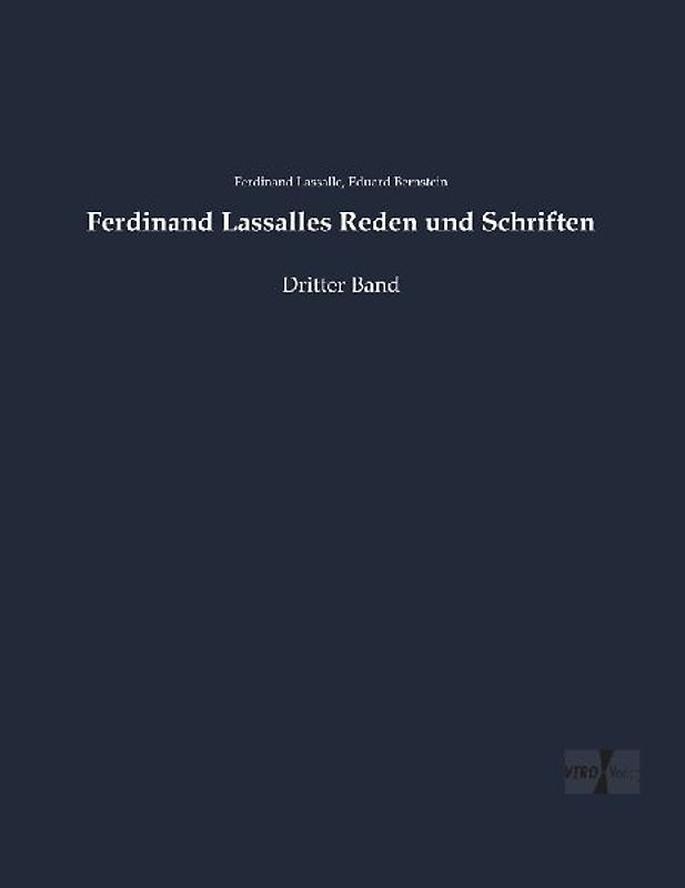 Ferdinand Lassalles Reden und Schriften